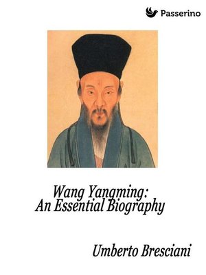 cover image of Wang Yangming--An Essential Biography